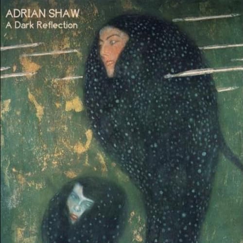 Adrian Shaw - A Dark Reflection [VINYL]