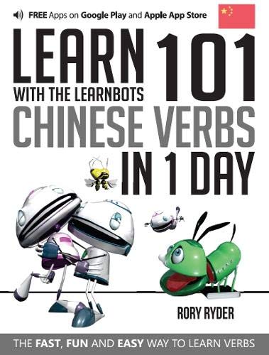 Learn 101 Chinese Verbs in 1 Day: With LearnBots