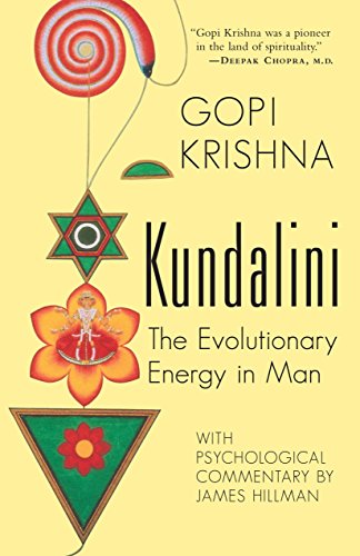 Kundalini: Evolutionary Energy in Man: The Evolutionary Energy in Man