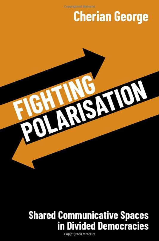 Fighting Polarisation : Shared Communicative Spaces in Divided Democracies