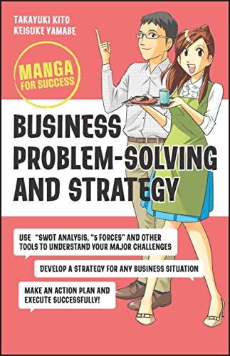 Business Problem-Solving and Strategy: Manga for Success