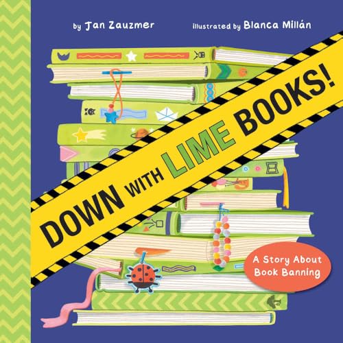 Down with Lime Books! : A Story About Book Banning
