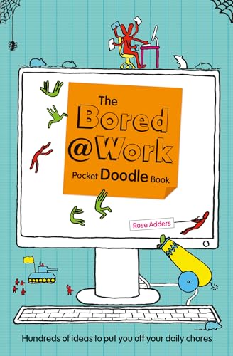 The Bored at Work Pocket Doodle Book : Hundreds of ideas to put you off your daily chores