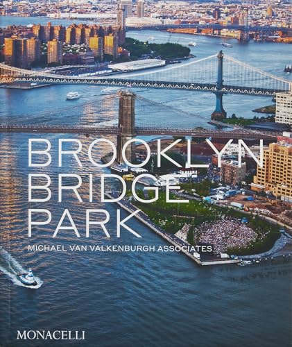 Brooklyn Bridge Park : Michael Van Valkenburgh Associates
