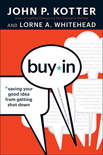 Buy-In: Saving Your Good Idea from Getting Shot Down