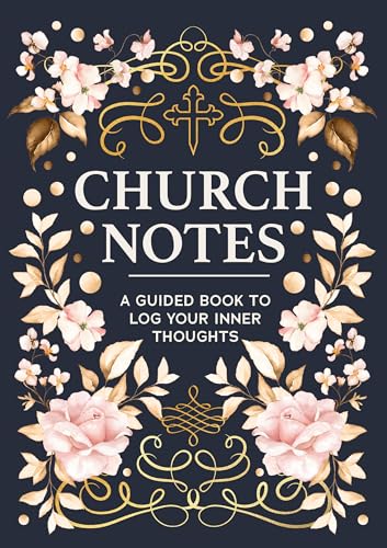 Church Notes : A Guided Book to Log Your Inner Thoughts