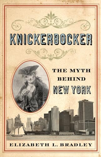 Knickerbocker: The Myth behind New York