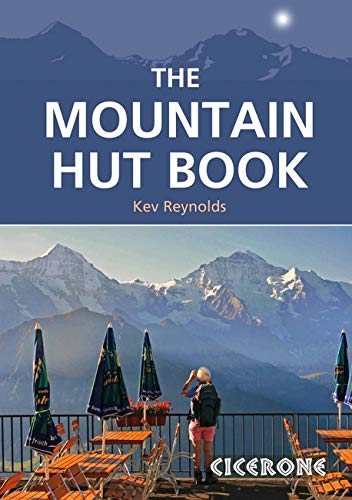 The Mountain Hut Book (Mountain Literature)