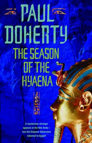The Season of the Hyaena (Akhenaten Trilogy, Book 2): A twisting novel of intrigue, corruption and secrets