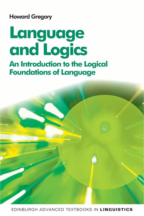 Language and Logics : An Introduction to the Logical Foundations of Language
