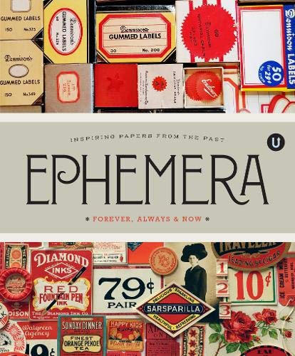 Ephemera: Forever, Always & Now : Encyclopedia of Inspiration E : E
