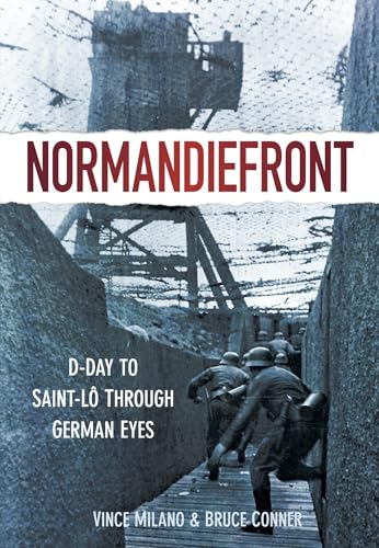 Normandiefront : D-Day to St L? Through German Eyes
