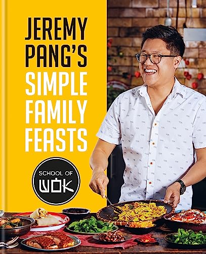 Jeremy PangÃ¢â‚¬â„¢s School of Wok: Simple Family Feasts