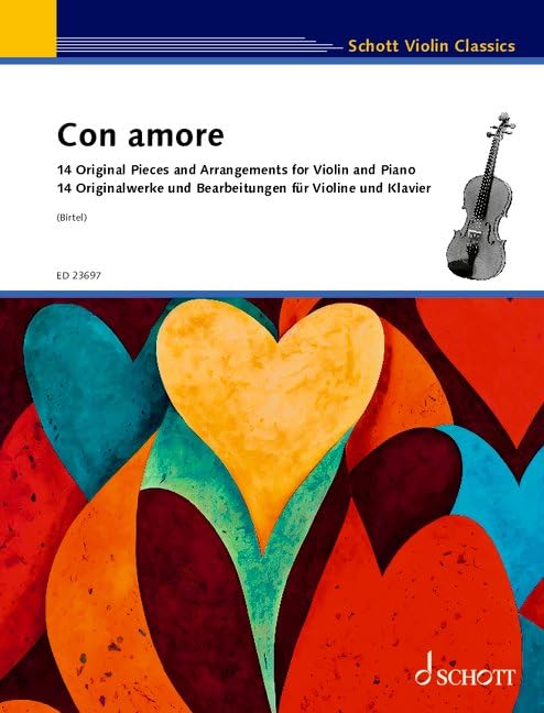 Con Amore : 14 Original Pieces and Arrangements for Violin and Piano. violin and piano.