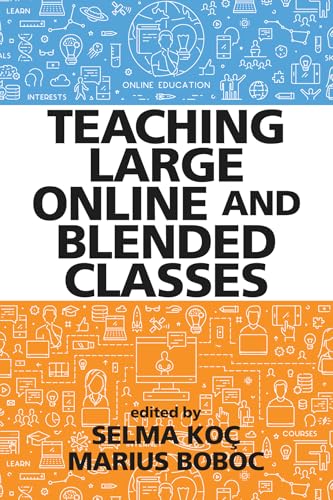 Teaching Large Online and Blended Classes