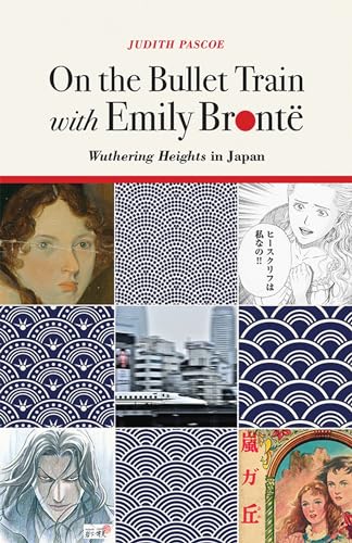 On the Bullet Train with Emily Bronte : Wuthering Heights in Japan