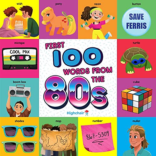 First 100 Words From the 80s (Insight Kids (Highchair U)