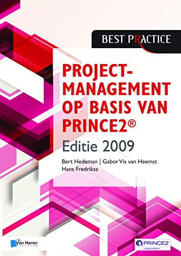 Projectmanagement op basis van PRINCE2® Editie 2009 - 2de geheel herziene druk