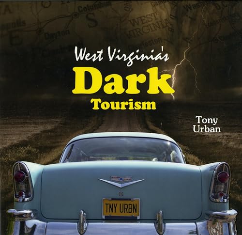 West Virginia's Dark Tourism
