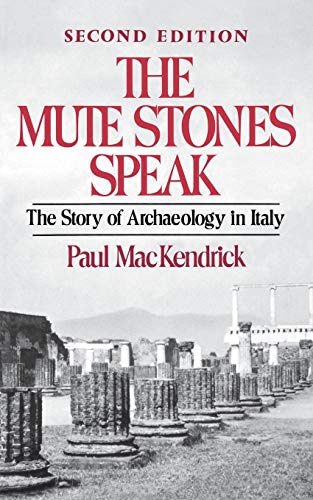 The Mute Stones Speak: Story of Archaeology in Italy (2nd Revised edition)