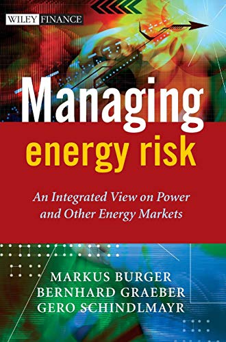Managing Energy Risk: An Integrated View on Power and Other Energy Markets