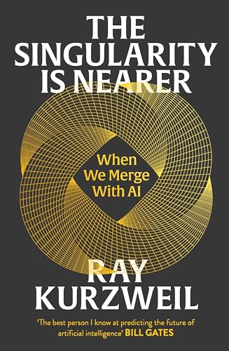 The Singularity is Nearer : When We Merge with AI