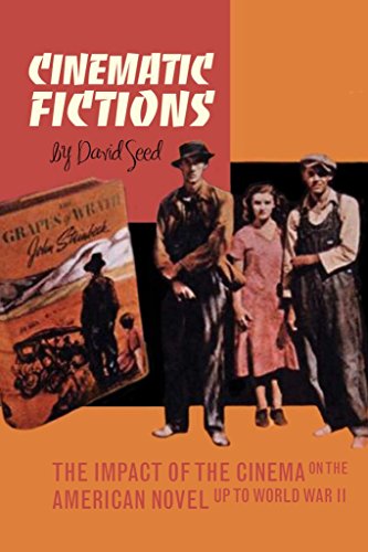 Cinematic Fictions : The Impact of the Cinema on the American Novel up to World War II
