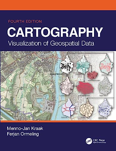 Cartography: Visualization of Geospatial Data, Fourth Edition