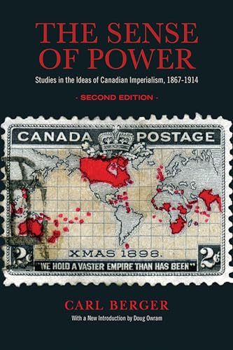 The Sense of Power : Studies in the Ideas of Canadian Imperialism, 1867-1914, Second Edition