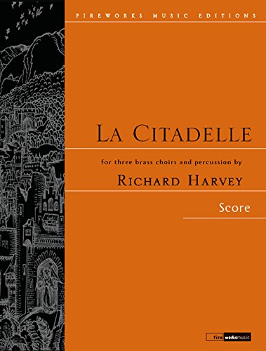 Richard Harvey: La Citadelle for Three Brass Choirs & Percussion (Nimbus Music Publishing NMP1060)