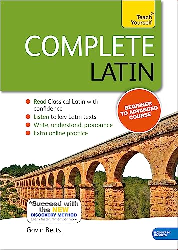Complete Latin Beginner to Intermediate Book and Audio Course: Learn to read
