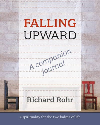 Falling Upward: A Companion Journal: A Spirituality For The Two Halves Of Life