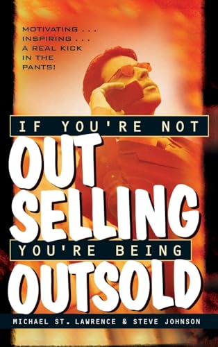 If Youre Not Out Selling