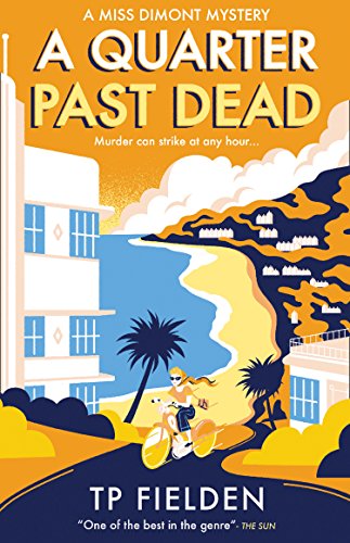 A QUARTER PAST DEAD: 3 (A Miss Dimont Mystery)