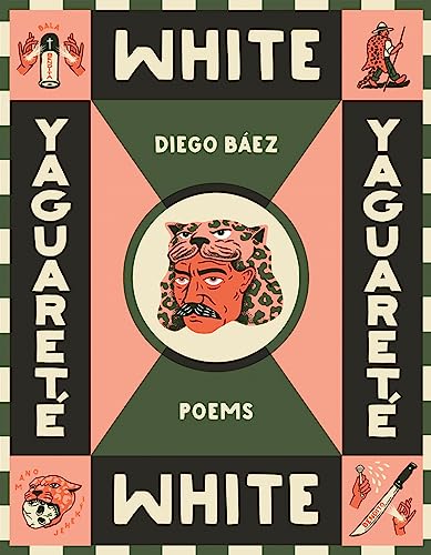 Yaguarete White : Poems
