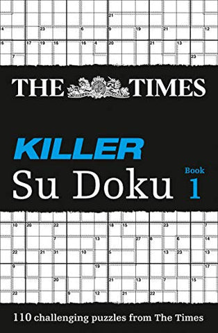 The Times Killer Su Doku Book 1: 110 lethal Su Doku puzzles