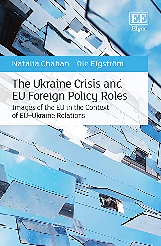 The Ukraine Crisis and EU Foreign Policy Roles: Images of the EU in the Context of EU-Ukraine Relations
