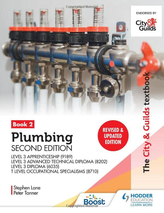 The City & Guilds Textbook: Plumbing Book 2, Second Edition: For the Level 3 Apprenticeship (9189), Level 3 Advanced Technical Diploma (8202), Level 3 ... (6035) & T Level Occupational Specialisms