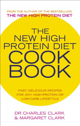 The New High Protein Diet Cookbook: Fast, Delicious Recipes for Any High-Protein or Low-Carb Lifestyle