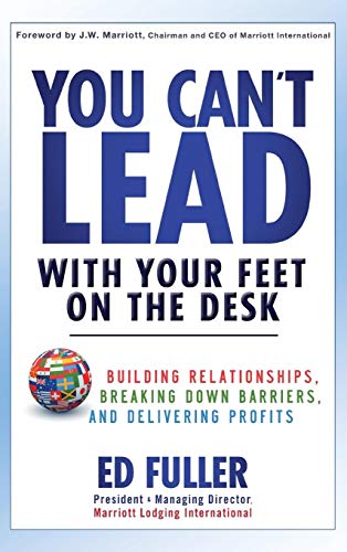 You Cant Lead With Your Feet On the Desk: Building Relationships