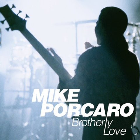 Mike Porcaro - Brotherly Love [CD]