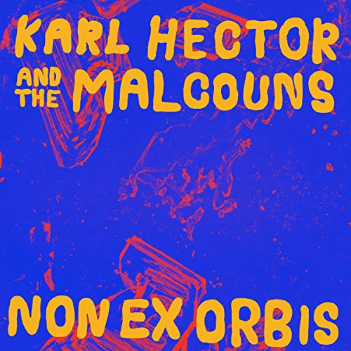 Karl Hector And The Malcouns - Non Ex Orbis [VINYL]