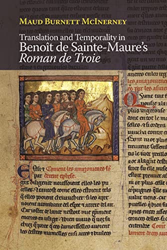 Translation and Temporality in Benoit de Sainte-Maure`s Roman de Troie