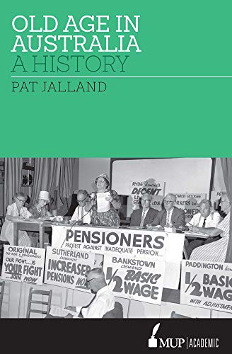 Old Age in Australia : A History