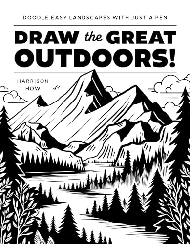 Draw the Great Outdoors! : Doodle Easy Landscapes with Just a Pen