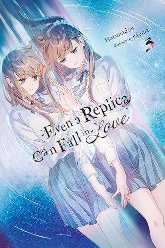 Even a Replica Can Fall in Love, Vol. 3