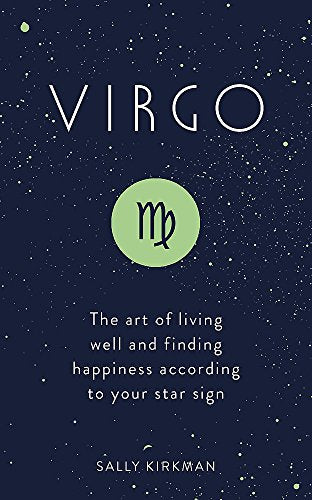 Virgo: The Art of Living Well and Finding Happiness According to Your Star Sign (Pocket Astrology)