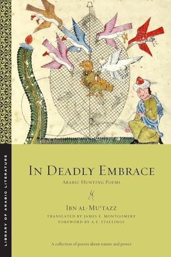 In Deadly Embrace : Arabic Hunting Poems