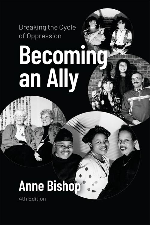 Becoming an Ally : Breaking the Cycle of Oppression