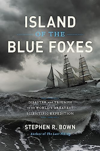 Island of the Blue Foxes : Disaster and Triumph on the World's Greatest Scientific Expedition